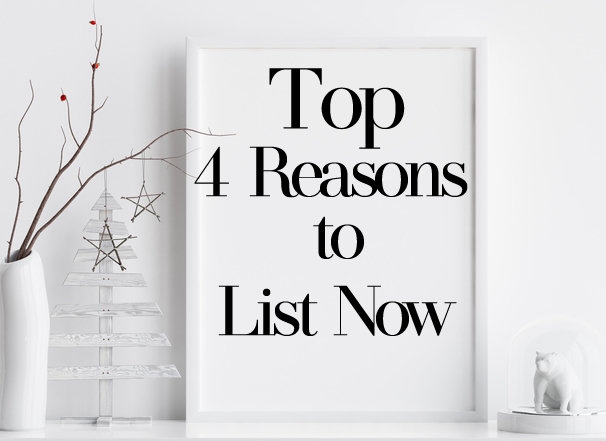 Top 4 Reasons to list your home 